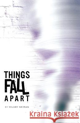 Things Fall Apart Hilary Neiman 9780991547807 Purple Mango Publishing - książka