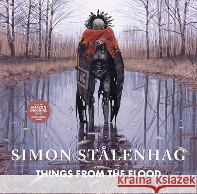 Things from the Flood Simon Stalenhag 9781982150716 Skybound Books - książka