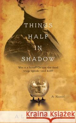 Things Half in Shadow Alan Finn 9781476761725 Gallery Books - książka