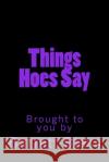 Things Hoe's Say Barrett Bless 9781540754615 Createspace Independent Publishing Platform