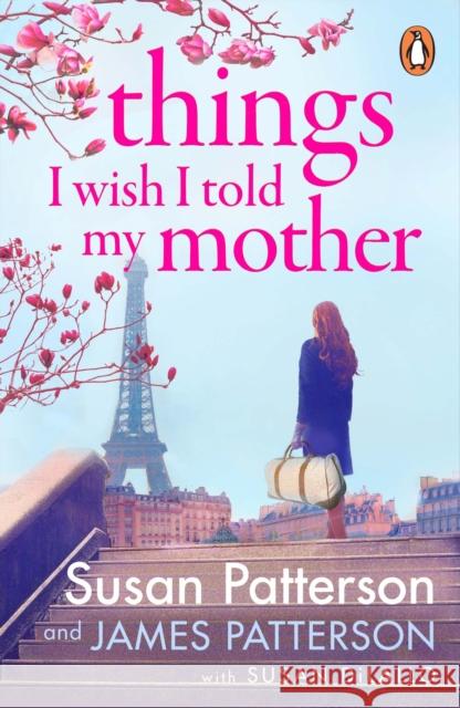 Things I Wish I Told My Mother: The instant New York Times bestseller James Patterson 9781529160369 Cornerstone - książka