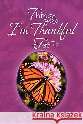 Things I'm Thankful for Donna Cooley 9781456854812 Xlibris Corporation - książka