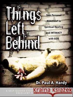 Things Left Behind Paul A Hardy (University of Wisconsin) 9781597811385 Xulon Press - książka