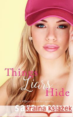 Things Liars Hide Sara Ney 9781519306043 Createspace Independent Publishing Platform - książka