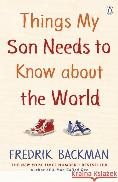 Things My Son Needs to Know About The World Fredrik Backman 9780241534779 Penguin Books Ltd - książka