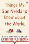 Things My Son Needs to Know About The World Fredrik Backman 9780241534779 Penguin Books Ltd