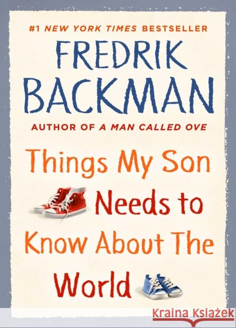 Things My Son Needs to Know about the World Fredrik Backman 9781501196867 Atria Books - książka