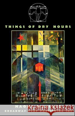 Things of Dry Hours Naomi Wallace 9780881454543 Broadway Play Publishing Inc - książka