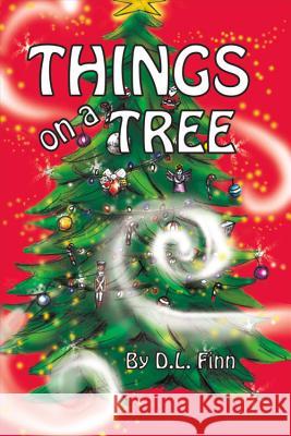 Things on a Tree D. L. Finn Monica Gibson 9780996258258 Bookbaby - książka