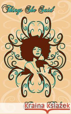 Things She Said Javon Baker 9781463509927 Createspace - książka