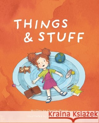 Things & Stuff Charlie Moore Madeleine Stern 9781763541214 Print Moore Publishing - książka