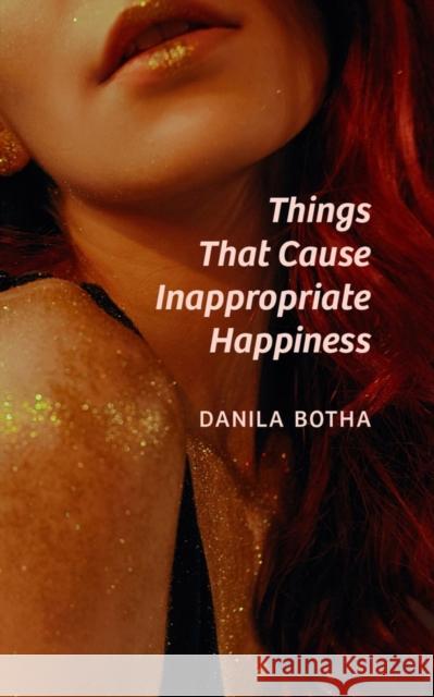 Things That Cause Inappropriate Happiness Danila Botha 9781771838702 Guernica Editions - książka