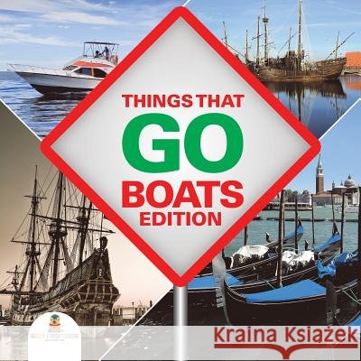 Things That Go - Boats Edition Baby Professor 9781682128954 Baby Professor - książka