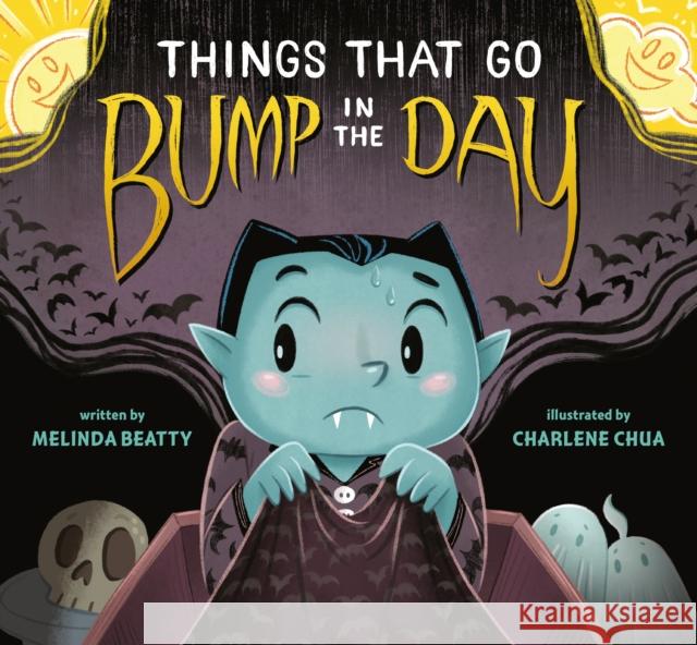Things that Go Bump in the Day Melinda Beatty 9780593616642 Dial Books - książka