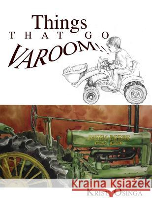 Things That Go Varoom!! Kristi Osinga 9781517497132 Createspace - książka