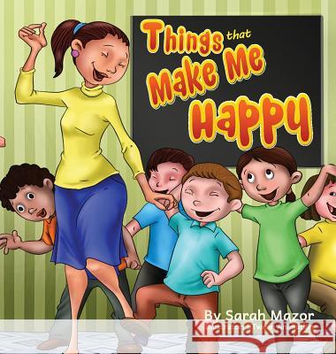 Things that Make Me Happy Mazor, Sarah 9781950170043 Mazorbooks - książka