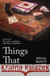 Things That Matter  9781487506650 University of Toronto Press