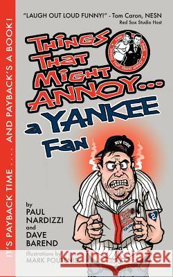 Things That Might Annoy A Yankee Fan Barrend, Dave 9780967976211 Raceland Studio - książka