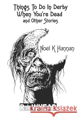 Things To Do In Derby When You're Dead and Other Stories Rik Rawling, Steve Kane, Derek Gray 9798757869315 Independently Published - książka