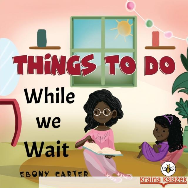 Things To Do While We Wait Ebony Carter 9781839343803 Olympia Publishers - książka