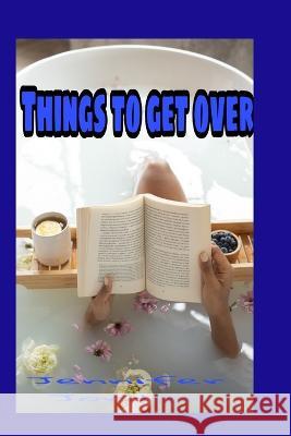Things to get over: Getting over your past and making things right Jennifer Jordan   9798358113640 Independently Published - książka