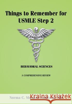 Things to Remember for USMLE Step 2: Behavioral Sciences Norma C. Morales-Sandova 9781500345334 Createspace - książka