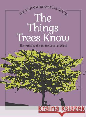Things Trees Know Douglas Wood 9781647556235 Adventure Publications - książka