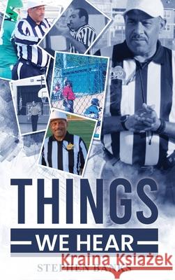 Things we Hear Stephen Banks 9781970378573 Book Writing Maestros - książka