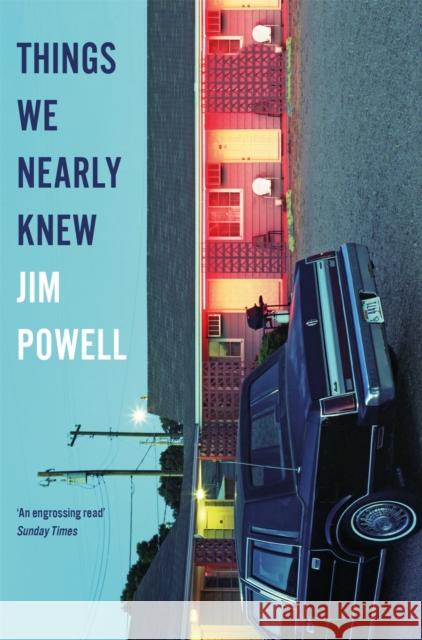 Things We Nearly Knew Powell, Jim 9781509842438 Picador - książka