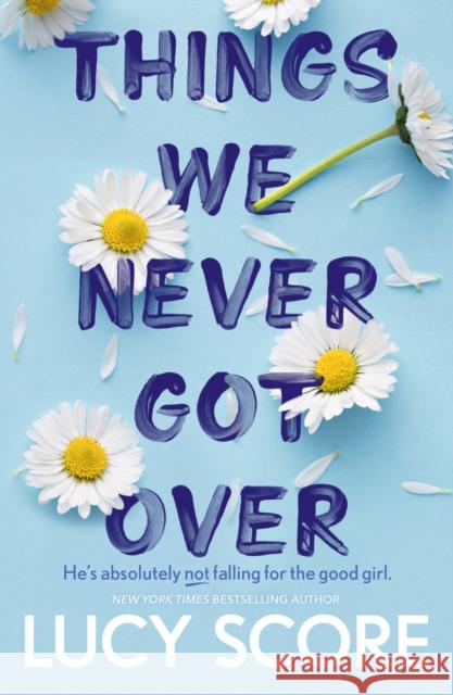 Things We Never Got Over: the must-read romantic comedy and TikTok bestseller! Lucy Score 9781399713740 Hodder & Stoughton - książka