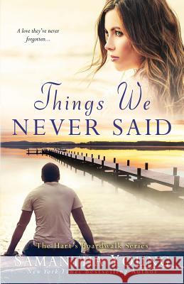 Things We Never Said: A Hart's Boardwalk Novel Samantha Young 9781093707717 Independently Published - książka