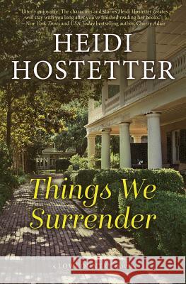 Things We Surrender: A Lowcountry Novel Heidi Hostetter 9780996133753 Tall Cedar Press - książka