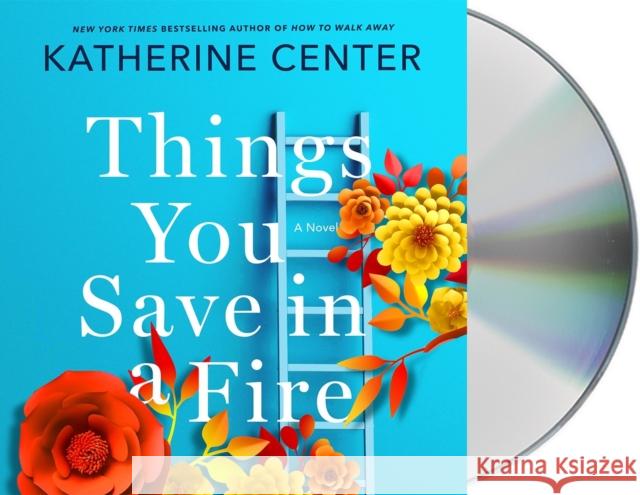 Things You Save in a Fire: A Novel - audiobook Katherine Center 9781250221407 Macmillan Audio - książka