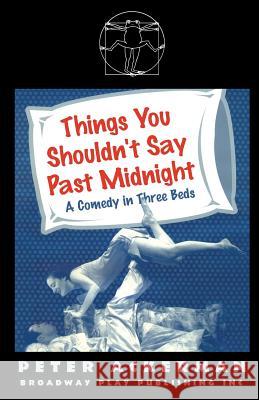 Things You Shouldn't Say Past Midnight Peter Ackerman 9780881456110 Broadway Play Publishing Inc - książka