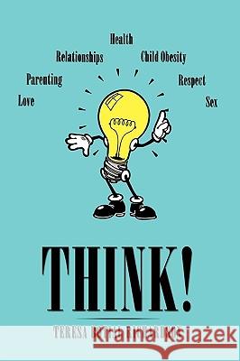Think! Teresa Botial Richardson 9781449035501 Authorhouse - książka