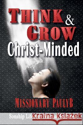 Think & Grow Christ-Minded Paul Brown 9780996704021 Benchmark Basic Media - książka