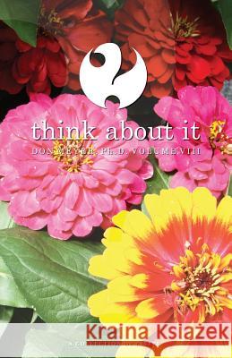 Think About It Volume VIII: A Collection of Essays Meyer, Don 9781519656353 Createspace Independent Publishing Platform - książka