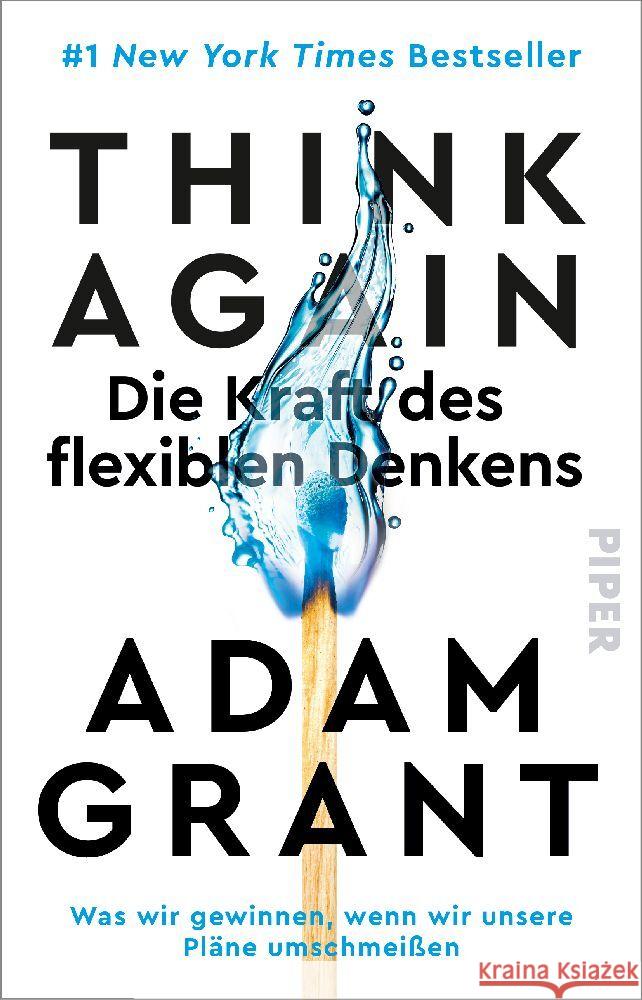 Think Again - Die Kraft des flexiblen Denkens Grant, Adam 9783492320108 Piper - książka