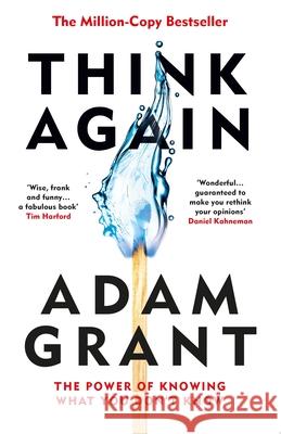 Think Again: The Power of Knowing What You Don't Know Adam Grant 9780753553886 Ebury Publishing - książka