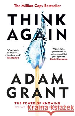Think Again: The Power of Knowing What You Don't Know Adam Grant 9780753553893 Ebury Publishing - książka