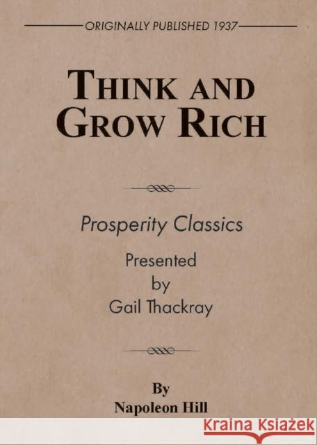 Think and Grow Rich Napoleon Hill, Gail Thackray 9781948358095 Indian Springs Publishing - książka