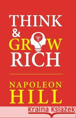 Think and Grow Rich Napoleon Hill   9789355845016 True Sign Publishing House - książka