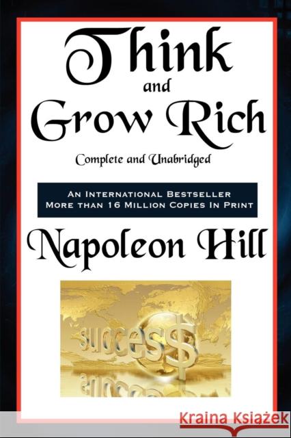 Think and Grow Rich Complete and Unabridged Napoleon Hill 9781617203855 Wilder Publications - książka