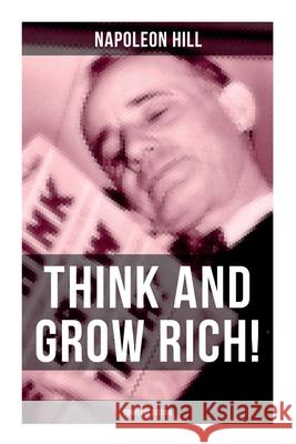 Think and Grow Rich! (Complete Edition) Napoleon Hill 9788027275090 Musaicum Books - książka