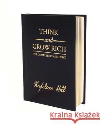 Think and Grow Rich Deluxe Edition: The Complete Classic Text Napoleon Hill 9781585426591 Jeremy P. Tarcher - książka