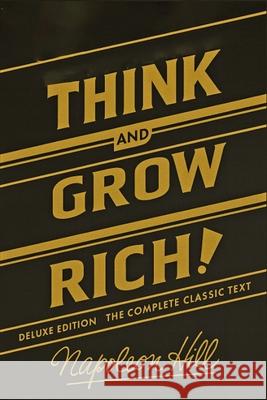 Think and Grow Rich Deluxe Edition: The Complete Classic Text (Think and Grow Rich Series) Napoleon Hill 9781638233794 www.bnpublishing.com - książka