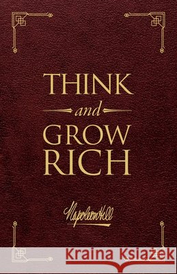 Think and Grow Rich Deluxe Leather Edition: The Original, Unedited 1937 Text Napoleon Hill 9781640955110 Sound Wisdom - książka