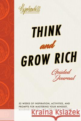 Think and Grow Rich Guided Journal: Inspiration, Activities, and Prompts for Mastering Your Mindset, Building Wealth, and Attracting Success Napoleon Hill 9781640952942 Sound Wisdom - książka
