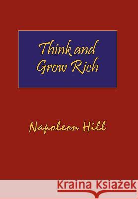 Think and Grow Rich. Hardcover with Dust-Jacket. Complete Original Text of the Classic 1937 Edition. Napoleon Hill 9781604500073 ARC Manor - książka