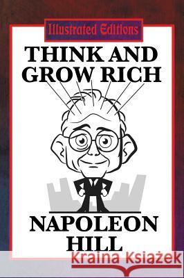 Think and Grow Rich (Illustrated Edition) Napoleon Hill 9781515422815 Illustrated Books - książka